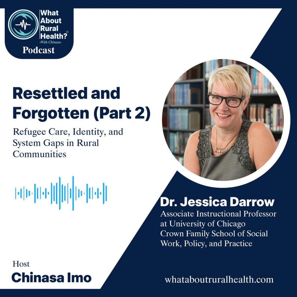 What About Rural Health podcast episode cover: Resettled and Forgotten (Part 2), with Dr Jessica Darrow